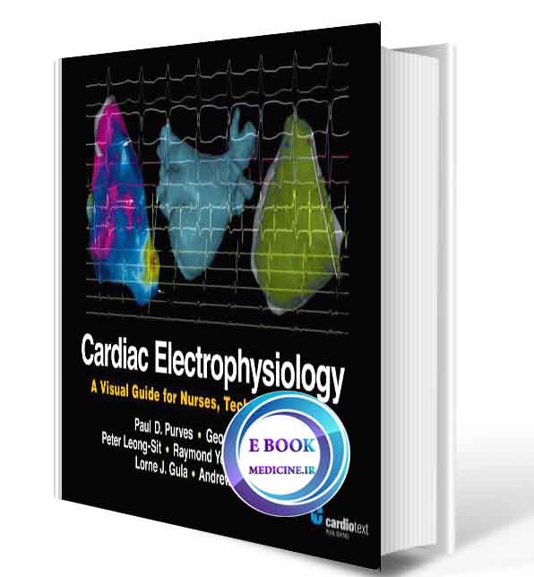 دانلود کتاب Cardiac Electrophysiology: A Visual Guide for Nurses, Techs, and Fellows  ( ORIGINAL PDF)